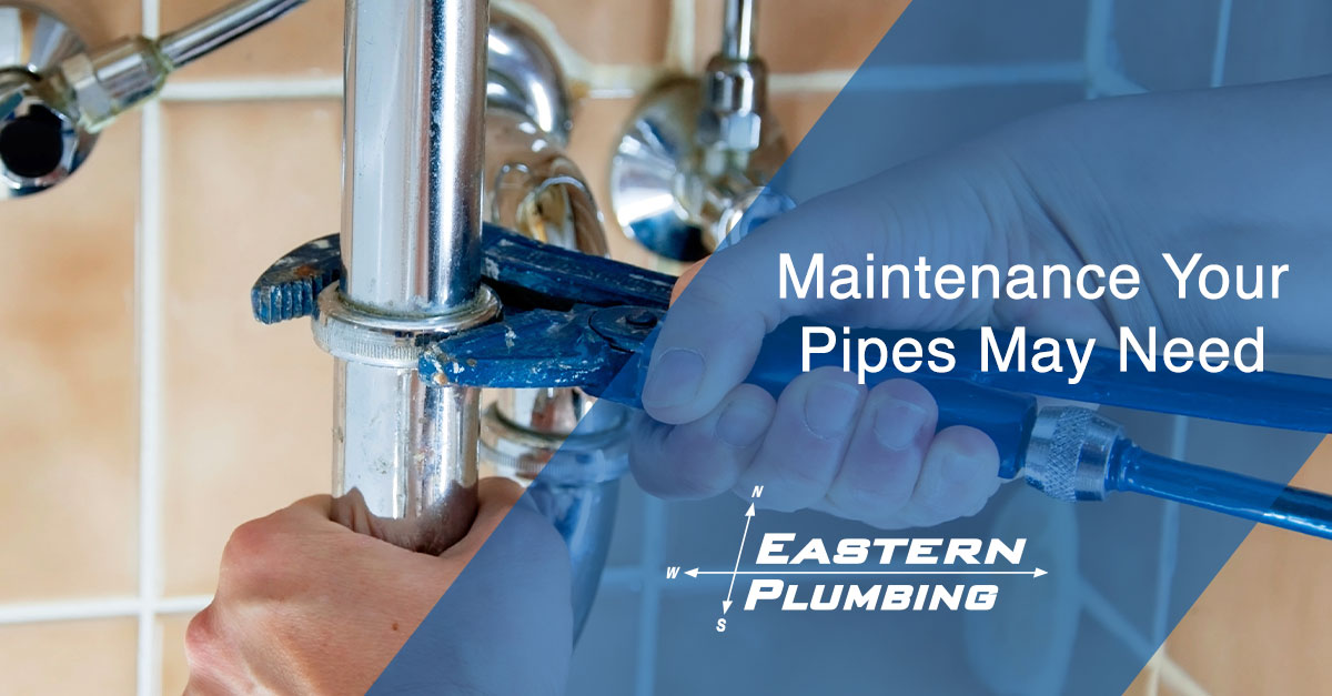 Maintenance Your Pipes May Need