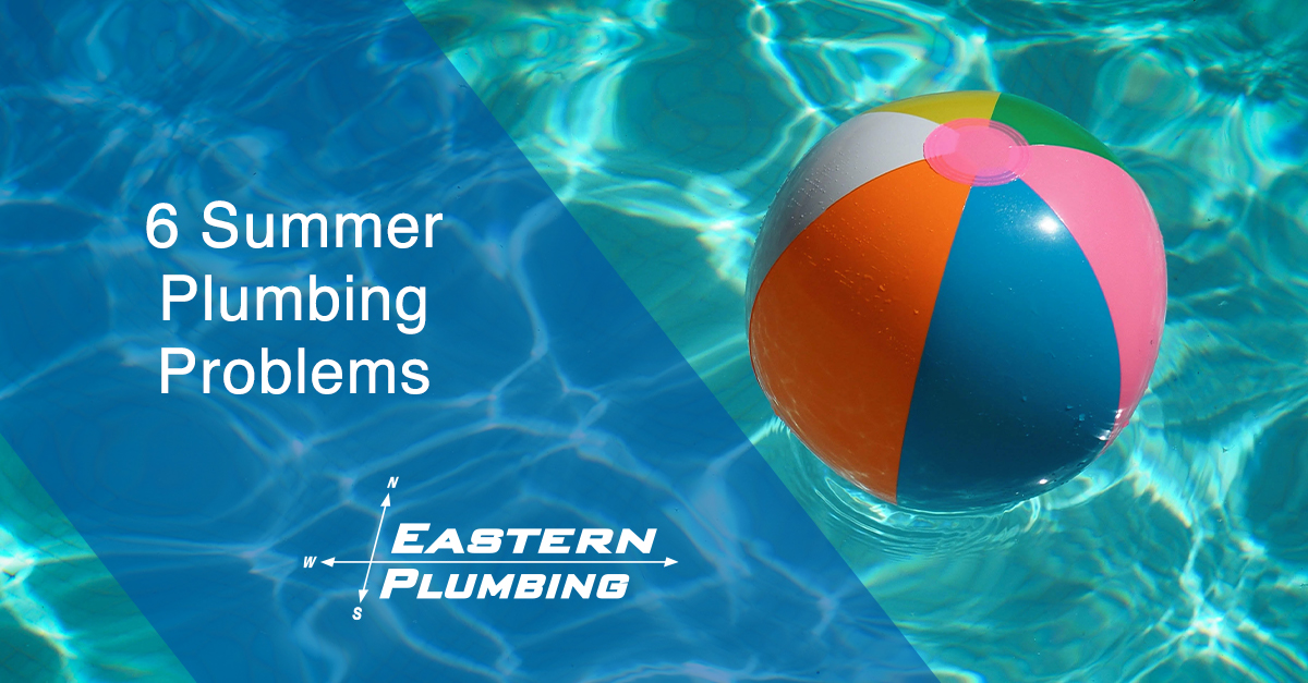 6 Summer Plumbing Problems (and How to Avoid Them)