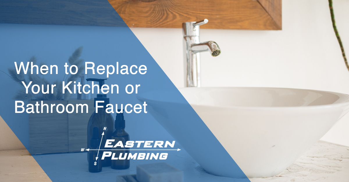 When to Replace Your Kitchen or Bathroom Faucet