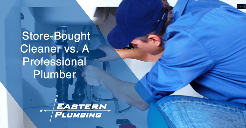Store-Bought Cleaner vs. A Professional Plumber