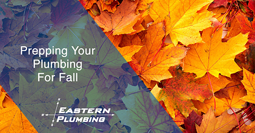 Prepping Your Plumbing for Fall