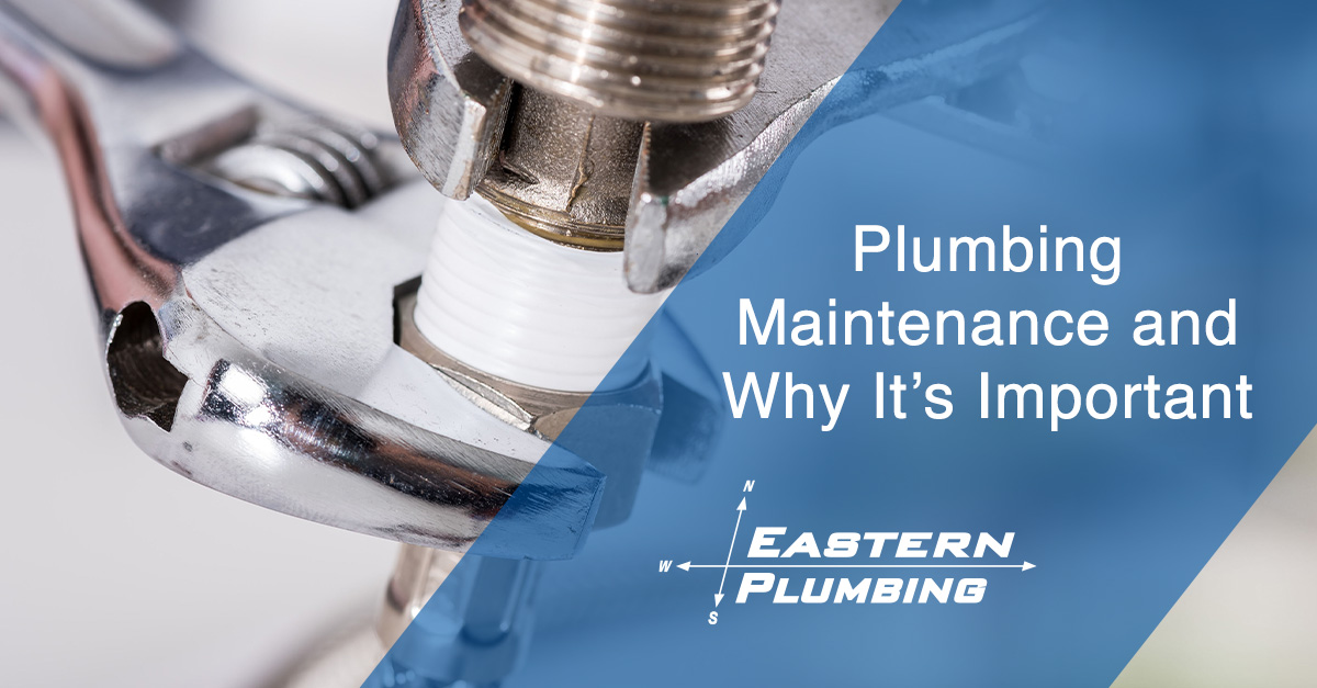 Plumbing Maintenance and Why It’s Important