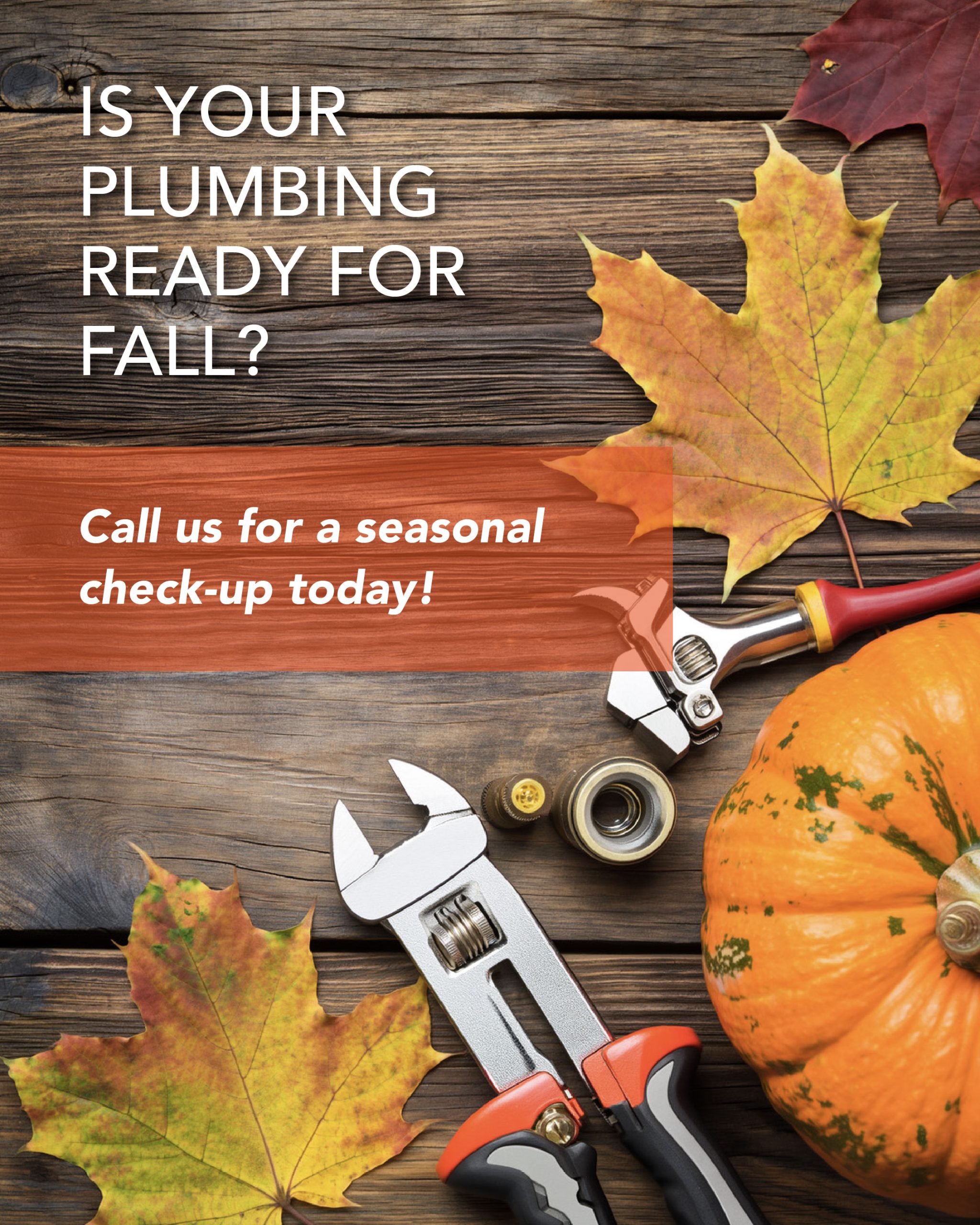 Is Your Plumbing Ready for Fall? Here’s Our Ultimate Maintenance Checklist